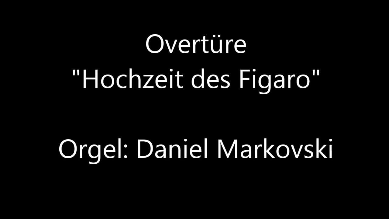 Orgel-Livemitschnitt Overtüre aus Hochzeit des Figaro